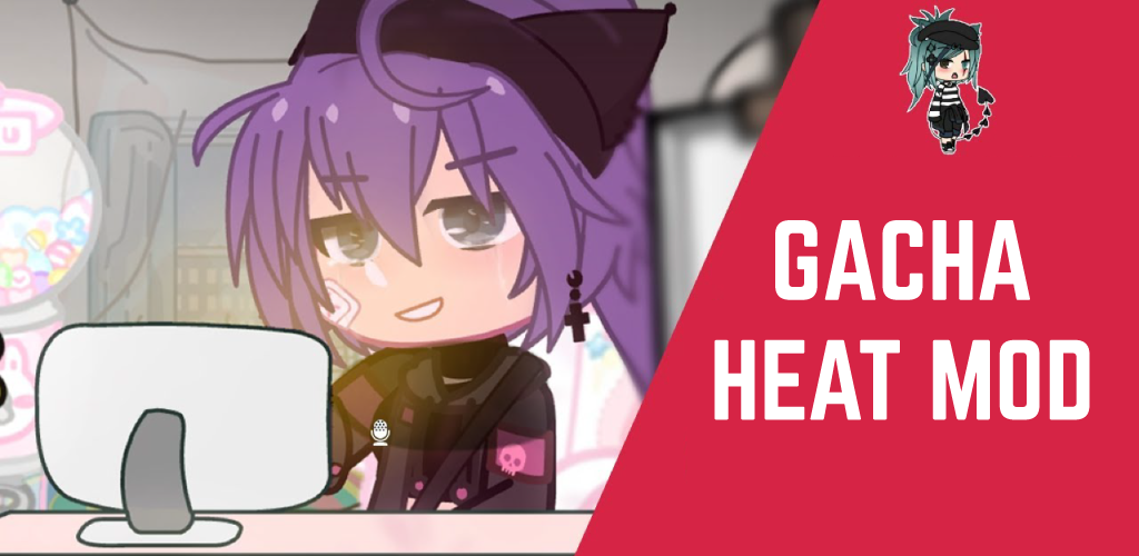 Gacha Heat Mod Apk (Full Game) Download